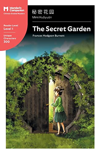 The Secret Garden: Mandarin Companion Graded Readers Level 1, Simplified Chinese Edition The Secret Garden: Mandarin Companion Graded Readers Level 1, Simplified Chinese Edition von Mandarin Companion