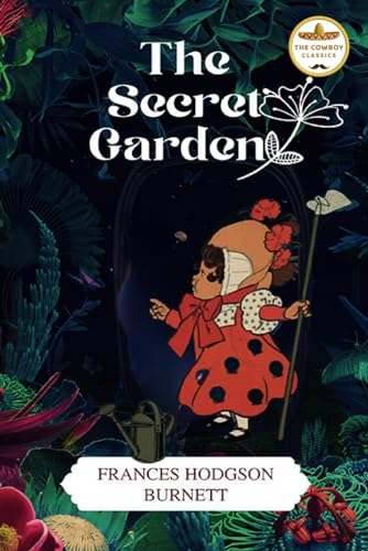 The Secret Garden: One girl. One locked door. A secret that will change everything (Annotated) von Independently published