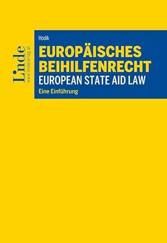Europäisches Beihilfenrecht | European State Aid Law: Eine Einführung von Linde Verlag Ges.m.b.H.