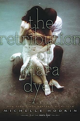 The Retribution of Mara Dyer (Volume 3) (The Mara Dyer Trilogy)