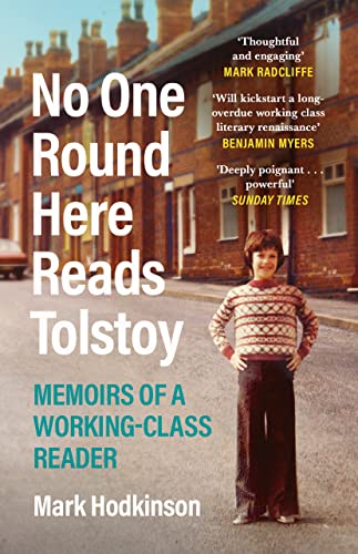 No One Round Here Reads Tolstoy: Memoirs of a Working-Class Reader von Canongate