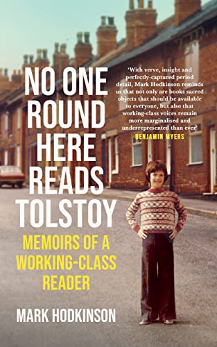 No One Round Here Reads Tolstoy: Memoirs of a Working-class Reader von Canongate Books