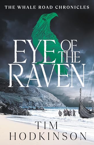 Eye of the Raven (The Whale Road Chronicles) von Head of Zeus -- an Aries Book