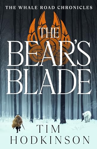 The Bear's Blade (Whale Road Chronicles, 5) von Head of Zeus -- an Aries Book