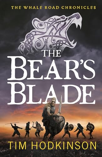 The Bear's Blade (Whale Road Chronicles, 5) von Head of Zeus -- an Aries Book