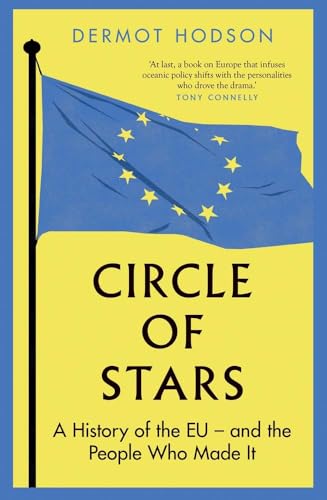 Circle of Stars: A History of the EU and the People Who Made It von Yale University Press