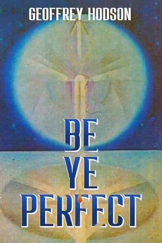 Be Ye Perfect von Independently published