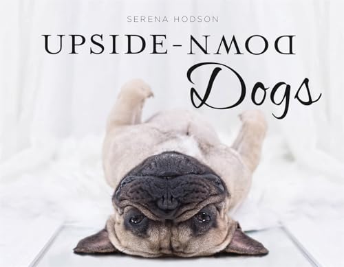 Upside-Down Dogs: Serena Hodson von Robinson