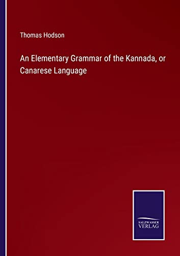 An Elementary Grammar of the Kannada, or Canarese Language von Outlook