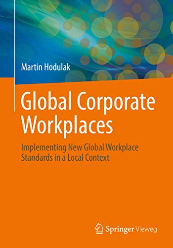 Global Corporate Workplaces: Implementing New Global Workplace Standards in a Local Context
