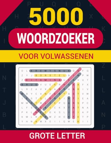 Woordzoeker voor Volwassenen: 5000 Woorden Puzzelboek Met Grote Letters. von Independently published