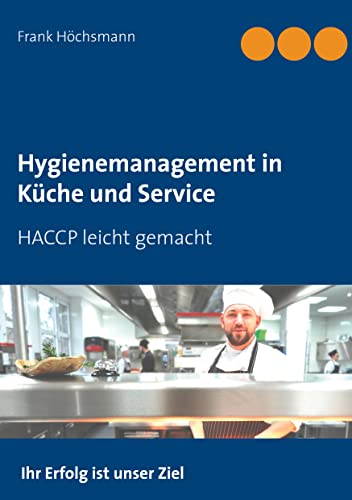 Hygienemanagement in Küche und Service: HACCP leicht gemacht