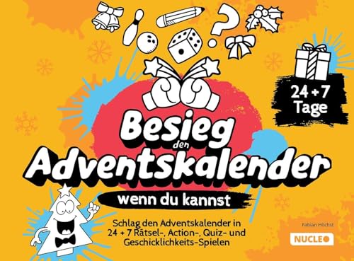 Besieg den Adventskalender, wenn du kannst: Schlag den Adventskalender in 24 + 7 Rätsel-, Action-, Quiz- und Geschicklichkeits-Spielen | ... Kinder, Teenager und Erwachsene | 24 + 7 Tage Besieg den Adventskalender, wenn du kannst: Schlag den Adventskalender in 24 + 7 Rätsel-, Action-, Quiz- und Geschicklichkeits-Spielen | ... Kinder, Teenager und Erwachsene | 24 + 7 Tage von Nucleo