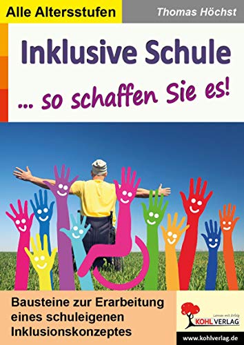 Inklusive Schule: ... so schaffen Sie es!