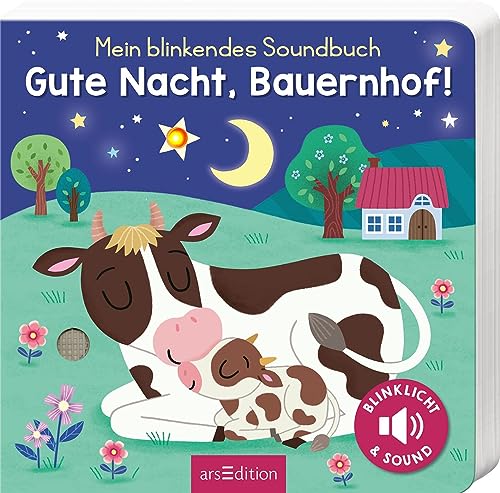 Mein blinkendes Soundbuch – Gute Nacht, Bauernhof!: Sound mit 1 LED | Die innovative Soundreihe für die Allerkleinsten ab 12 Monaten von arsEdition