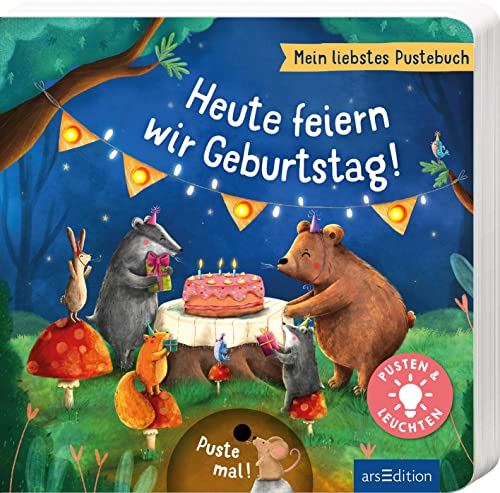 Mein liebstes Pustebuch – Heute feiern wir Geburtstag!: Pusten & leuchten | Hochwertiges Pappbilderbuch mit Pustefunktion und Licht für Kinder ab 18 Monaten von arsEdition