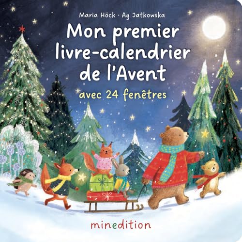 Mon premier livre-calendrier de l'Avent: Avec 24 fenêtres Mon premier livre-calendrier de l'Avent: Avec 24 fenêtres von MINEDITION