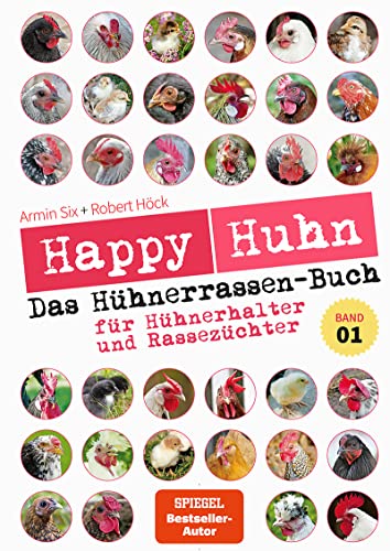 Happy Huhn – Das Hühnerrassenbuch, Band 1: für Hühnerhalter und Rassezüchter (Cadmos LandLeben) von Cadmos Verlag GmbH