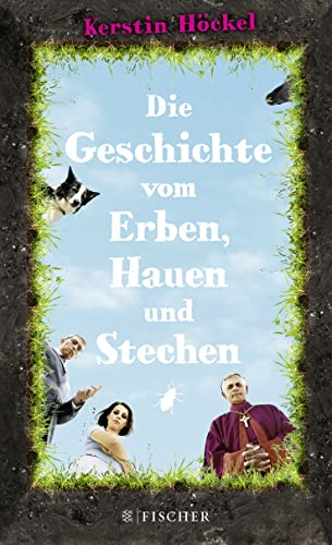 Die Geschichte vom Erben, Hauen und Stechen von FISCHERVERLAGE