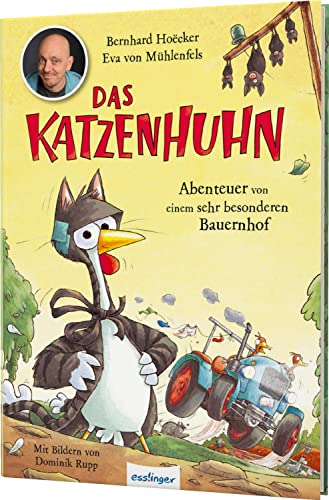 Das Katzenhuhn 2: Abenteuer von einem sehr besonderen Bauernhof: Von Bernhard Hoëcker (bekannt aus „Wer weiß denn sowas?“) (2) von Esslinger Verlag