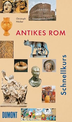 DuMont Schnellkurs Antikes Rom (Schnellkurse)