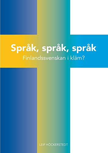 Språk, språk, språk: Finlandssvenskan i kläm?