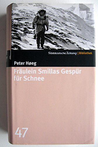 Fräulein Smillas Gespür für Schnee. SZ-Bibliothek Band 47