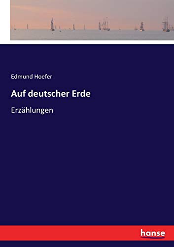 Auf deutscher Erde: Erzählungen von Hansebooks