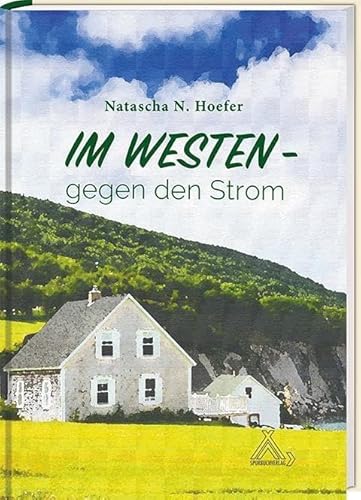 Im Westen - gegen den Strom von Spurbuchverlag Baunach