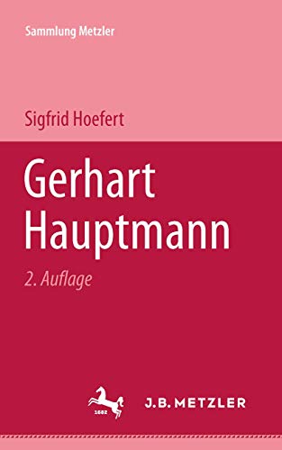 Gerhart Hauptmann (Sammlung Metzler) von J.B. Metzler