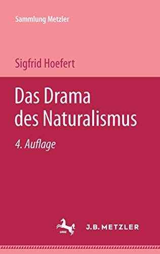 Sammlung Metzler, Bd.75, Das Drama des Naturalismus von J.B. Metzler