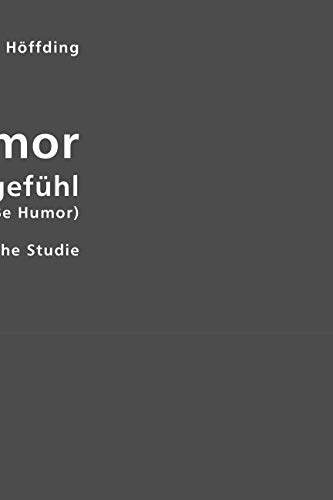 Humor als Lebensgefühl (Der große Humor): Eine psychologische Studie