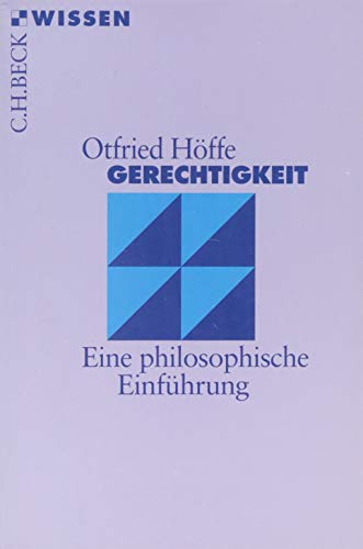 Gerechtigkeit: Eine philosophische Einführung Gerechtigkeit: Eine philosophische Einführung