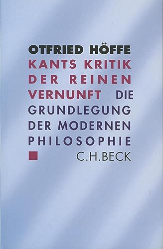 Kants Kritik der reinen Vernunft: Die Grundlegung der modernen Philosophie Kants Kritik der reinen Vernunft: Die Grundlegung der modernen Philosophie
