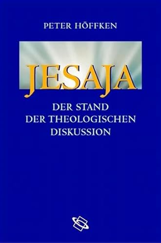 Jesaja. Der Stand der theologischen Diskussion.