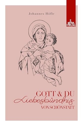 Gott und Du: Liebesbündnis von Schönstatt von Patris Verlag