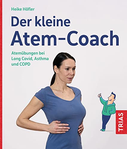 Der kleine Atem-Coach: Atemübungen bei Long Covid, Asthma und COPD (Der kleine Coach) von Trias
