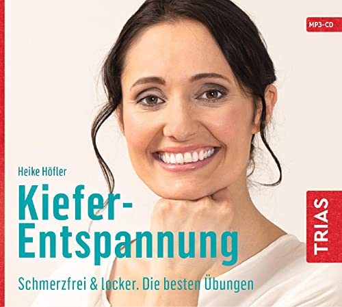 Kiefer-Entspannung: Schmerzfrei & locker. Die besten Übungen (TRIAS Übungen)