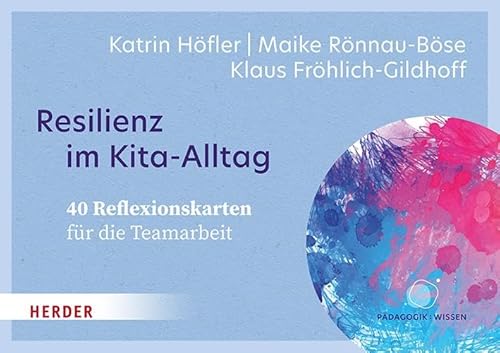 Resilienz im Kita-Alltag. 40 Reflexionskarten für die Teamarbeit von Verlag Herder