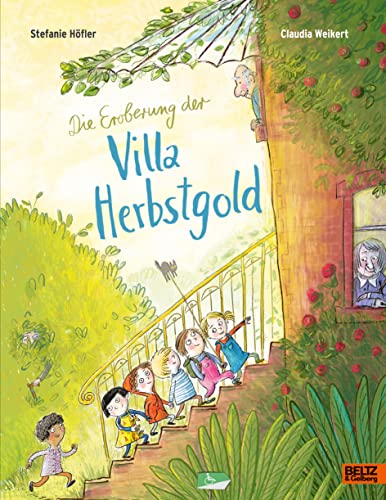 Die Eroberung der Villa Herbstgold: Vierfarbiges Bilderbuch von Beltz