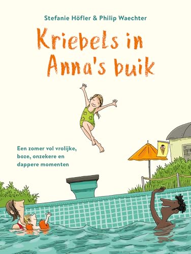 Kriebels in Anna's buik: Een zomer vol vrolijke, boze, onzekere en dappere momenten von Uitgeverij De Fontein