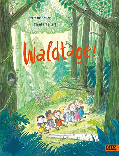 Waldtage!: Vierfarbiges Bilderbuch