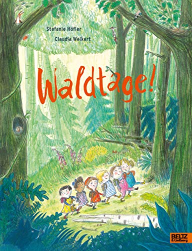 Waldtage!: Vierfarbiges Bilderbuch