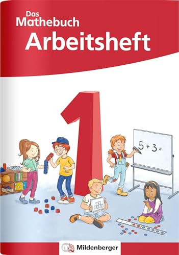 Das Mathebuch 1 Neubearbeitung – Arbeitsheft (Das Mathebuch 1 - Neubearbeitung 2021) von Mildenberger Verlag GmbH