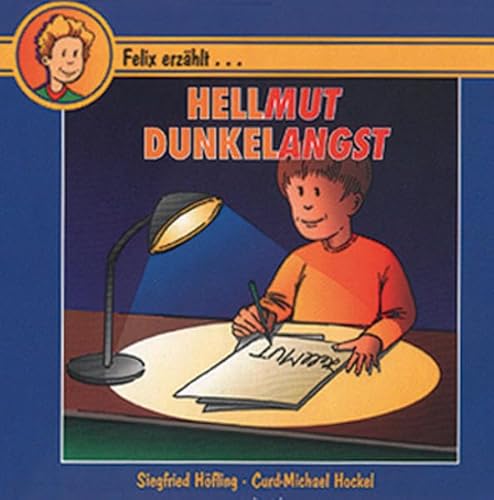 Hellmut Dunkelangst: Ein Buch, das Eltern und Kinder gemeinsam lesen
