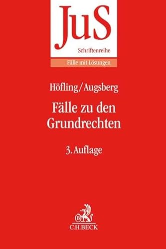 Fälle zu den Grundrechten (JuS-Schriftenreihe/Fälle mit Lösungen, Band 187) von Beck C. H.