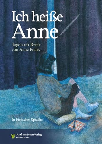 Ich heiße Anne: in Einfacher Sprache von Spaß am Lesen