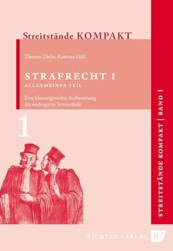 Streitstände Kompakt / Streitstände Kompakt - Band 1 - Strafrecht 1 Allgemeiner Teil: Klausurgerechte Aufbereitung der wichtigsten Streitstände