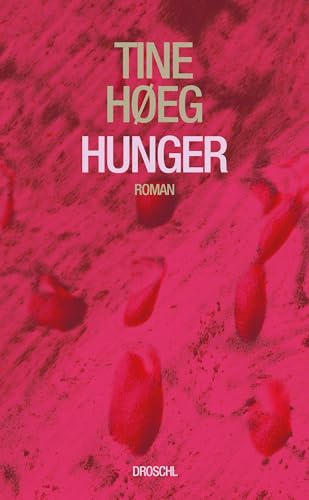 Hunger: Roman von Literaturverlag Droschl