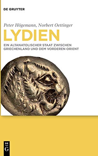 Lydien: Ein altanatolischer Staat zwischen Griechenland und dem Vorderen Orient von de Gruyter